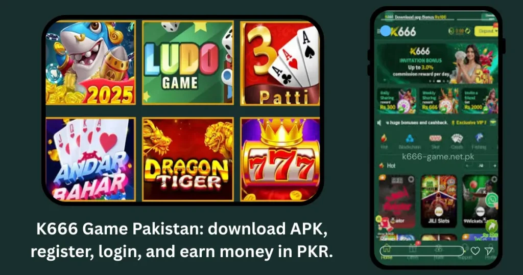 K666 Game Pakistan_ download APK, register, login, and earn money in PKR.